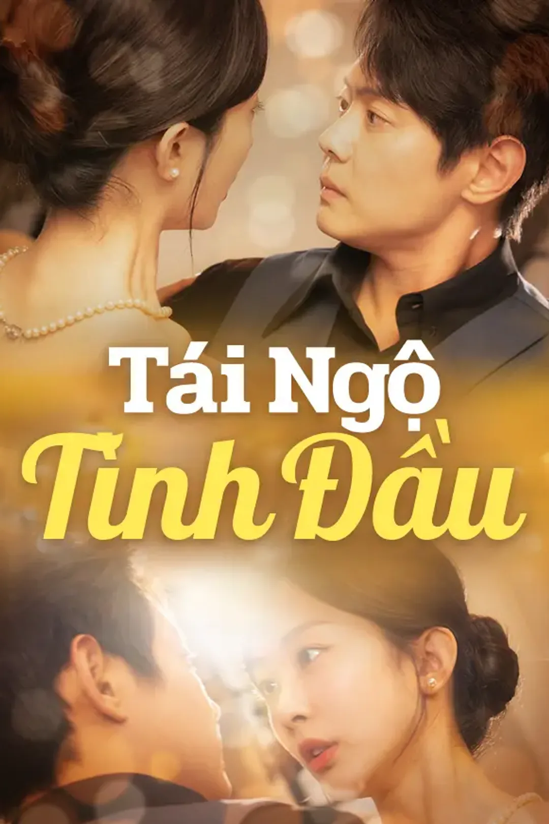 Poster phim Tái Ngộ Tình Đầu