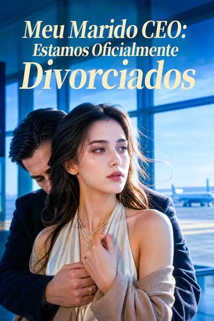 Pôster de Meu Marido CEO: Estamos Oficialmente Divorciados