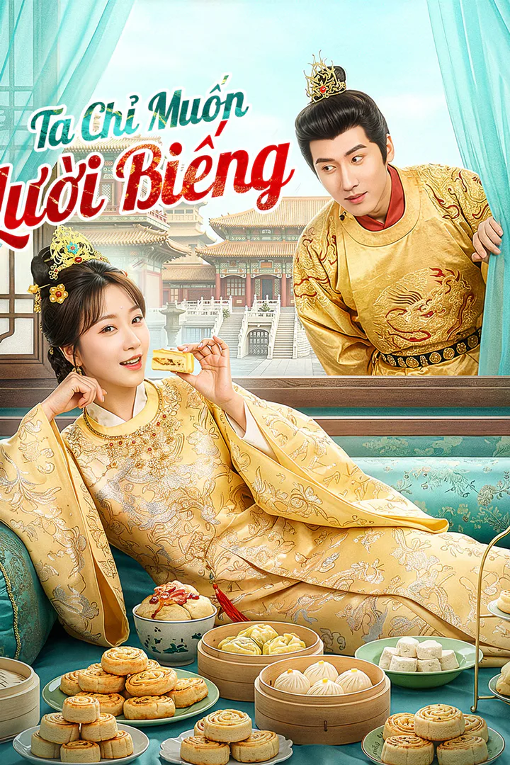 Poster phim Ta Chỉ Muốn Lười Biếng(Phiên bản lồng tiếng)