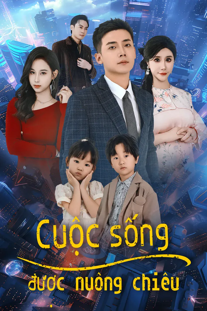 Poster phim Cuộc sống được nuông chiều