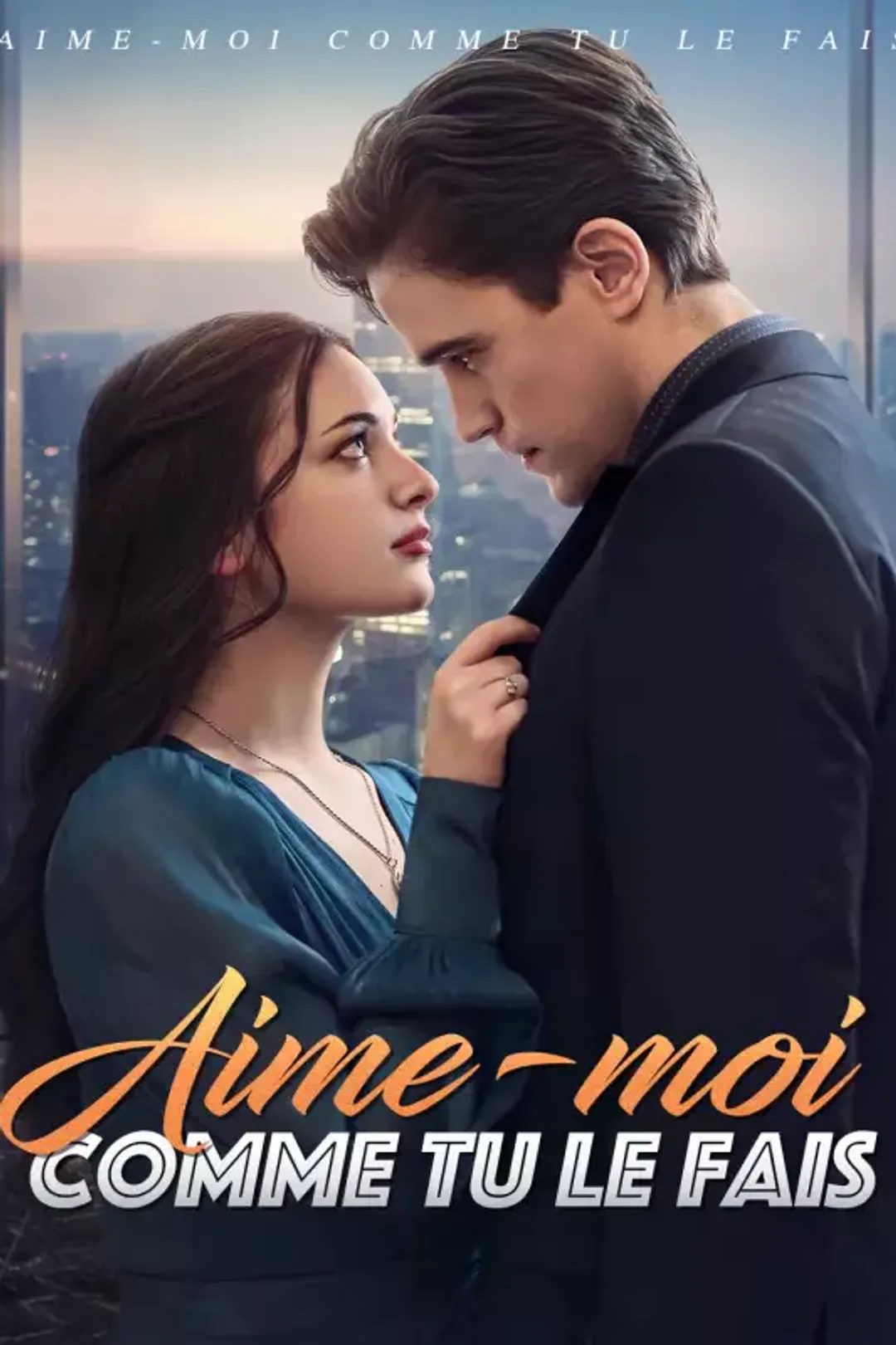 Affiche de Aime-moi comme tu le fais
