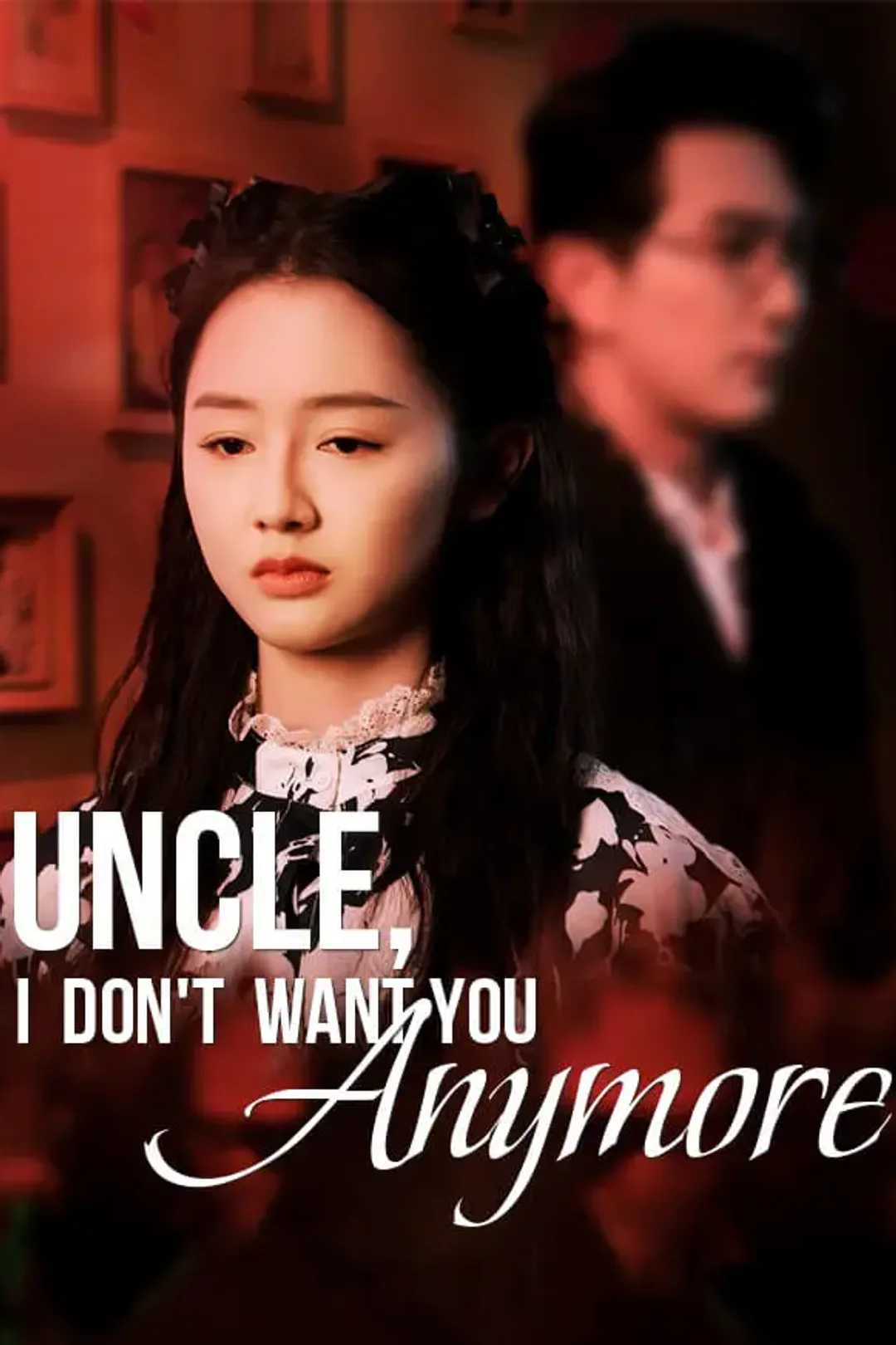 Uncle, I Don't Want You Anymore poster