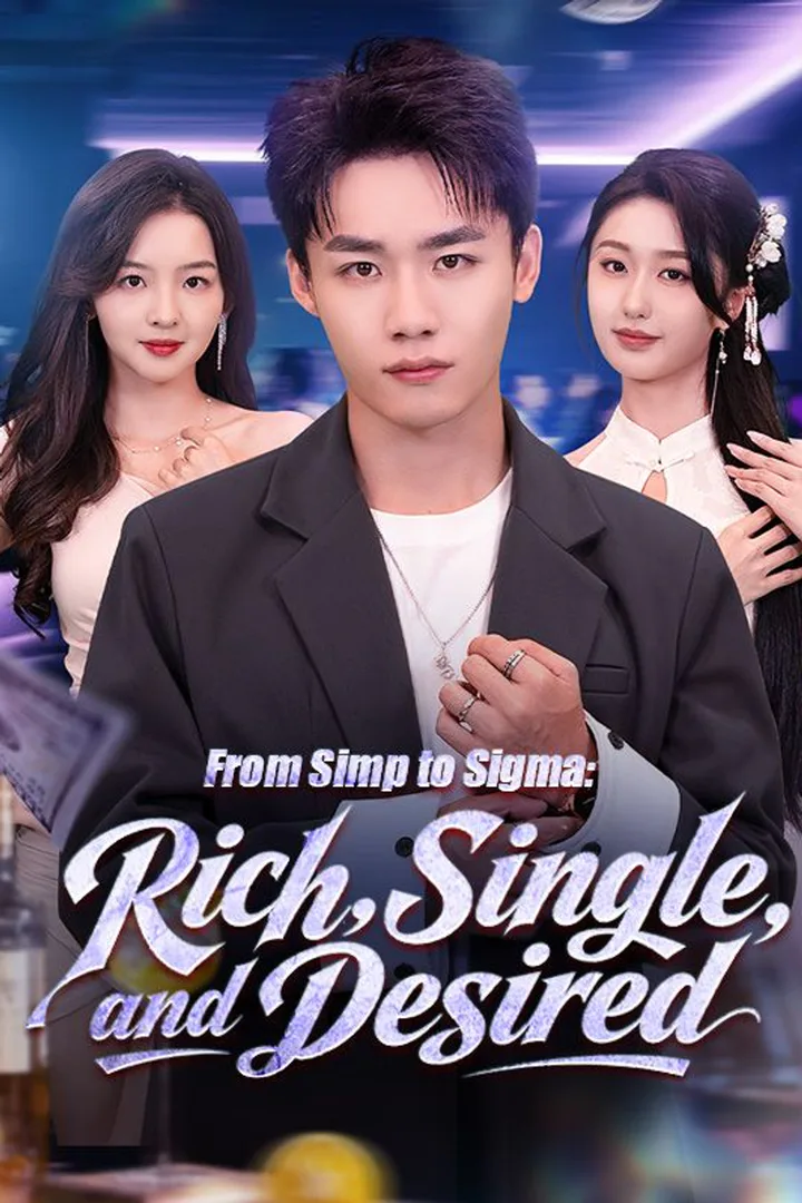 From Simp to Sigma: Rich, Single, and Desired poster