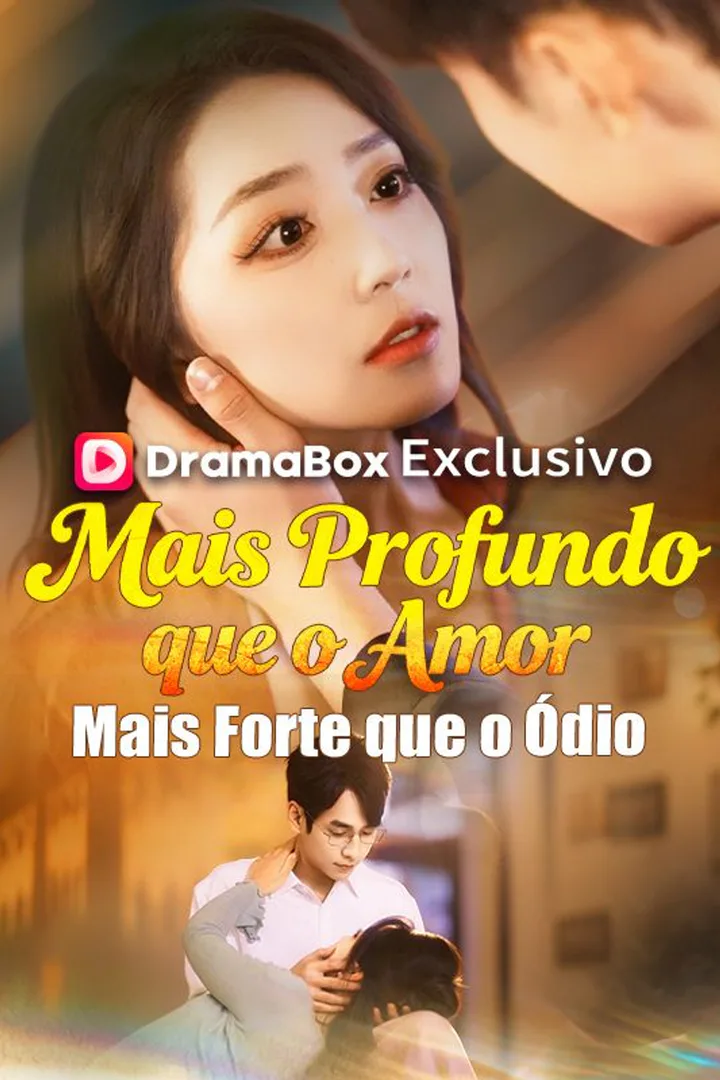 Pôster de Mais Profundo que o Amor, Mais Forte que o Ódio