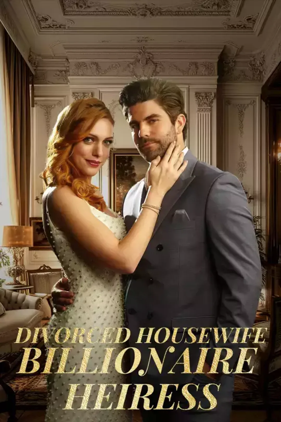 Affiche de Divorced Housewife to Billionaire Heiress