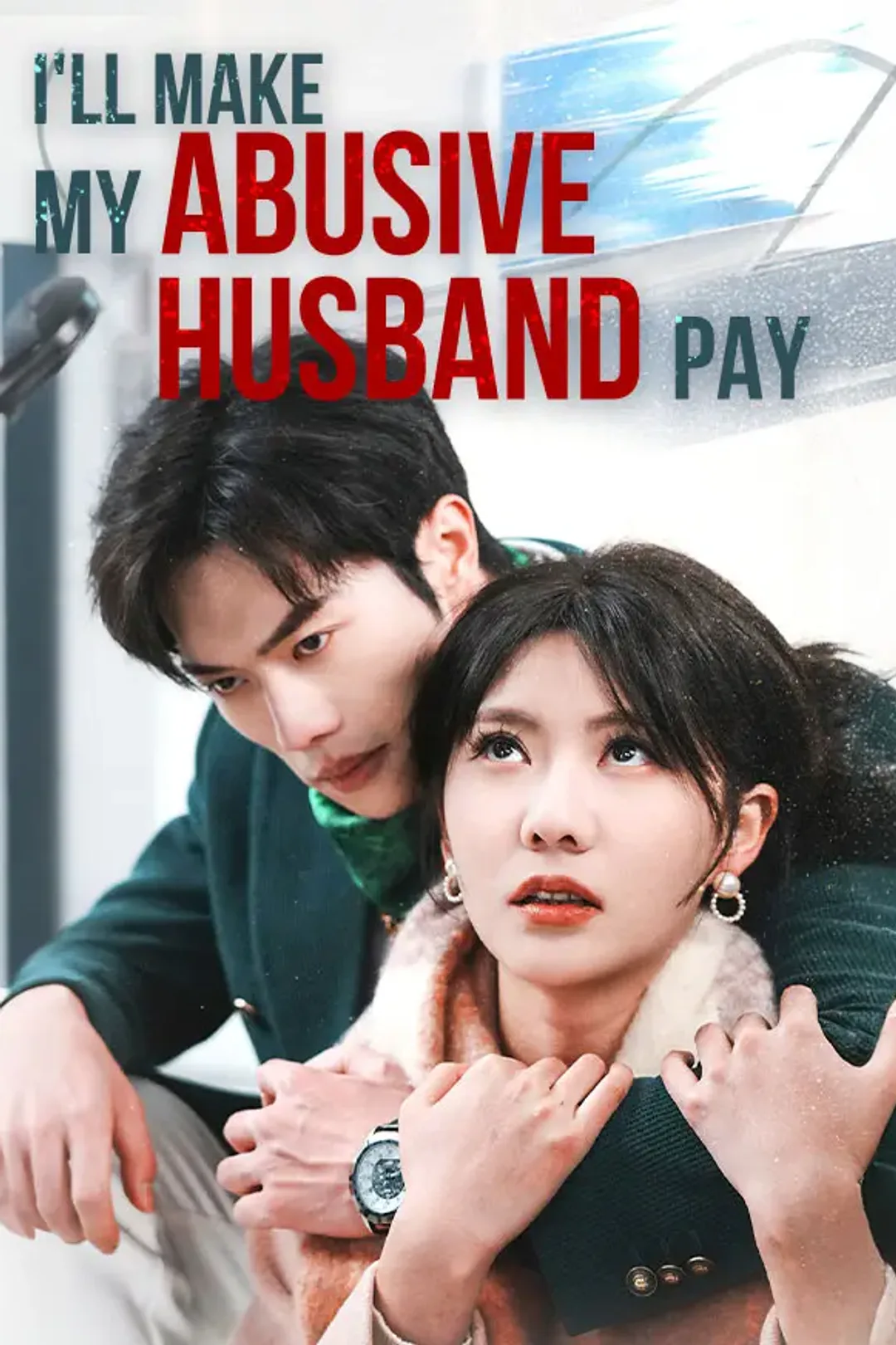 I'll Make My Abusive Husband Pay poster