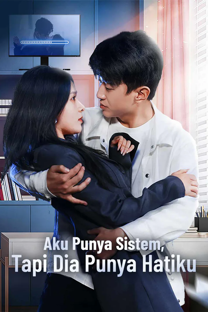 Poster Aku Punya Sistem, Tapi Dia Punya Hatiku
