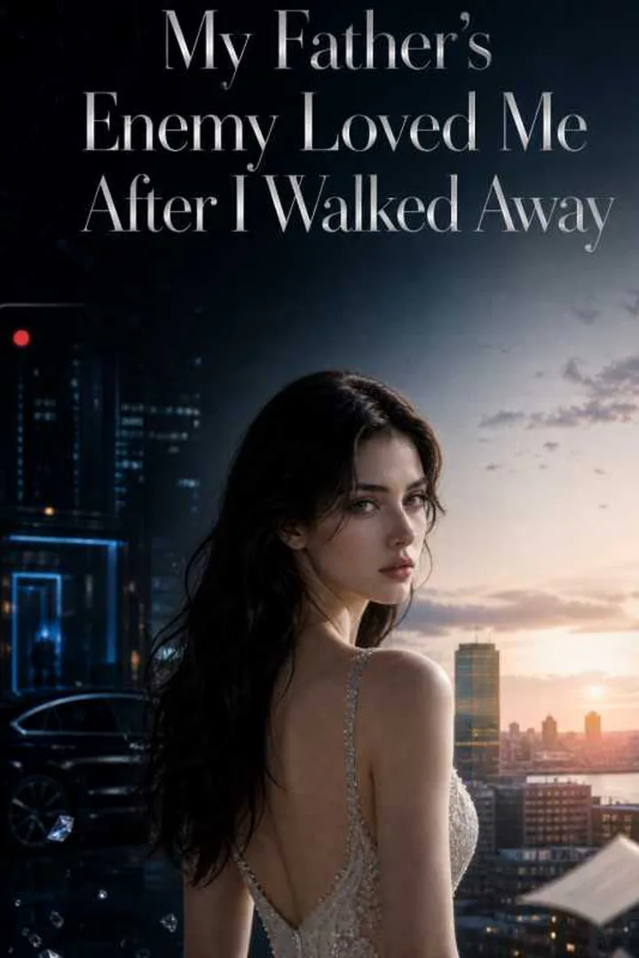 My Father's Enemy Loved Me After I Walked Away poster