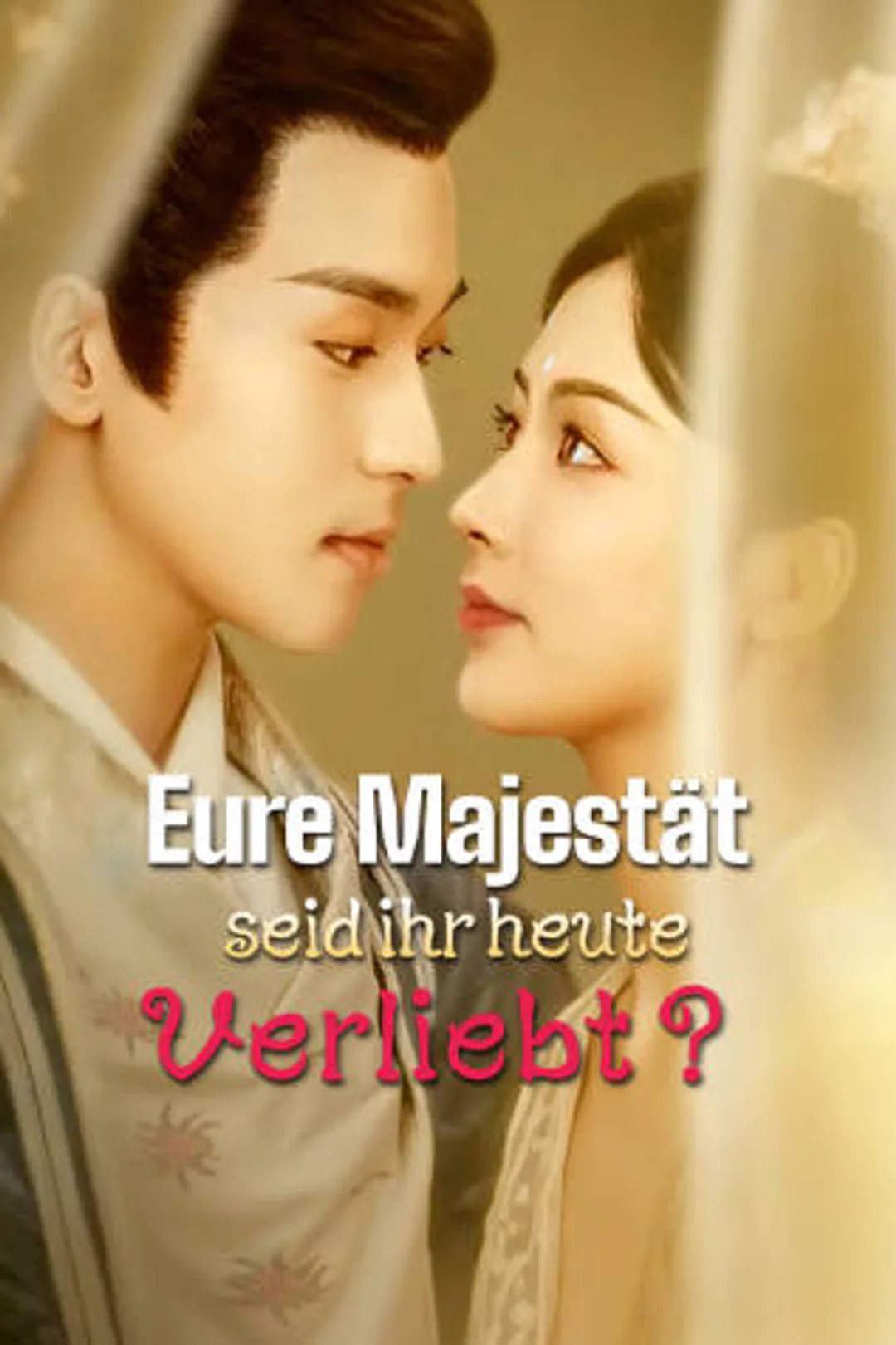 Poster von Eure Majestät, seid ihr heute verliebt?