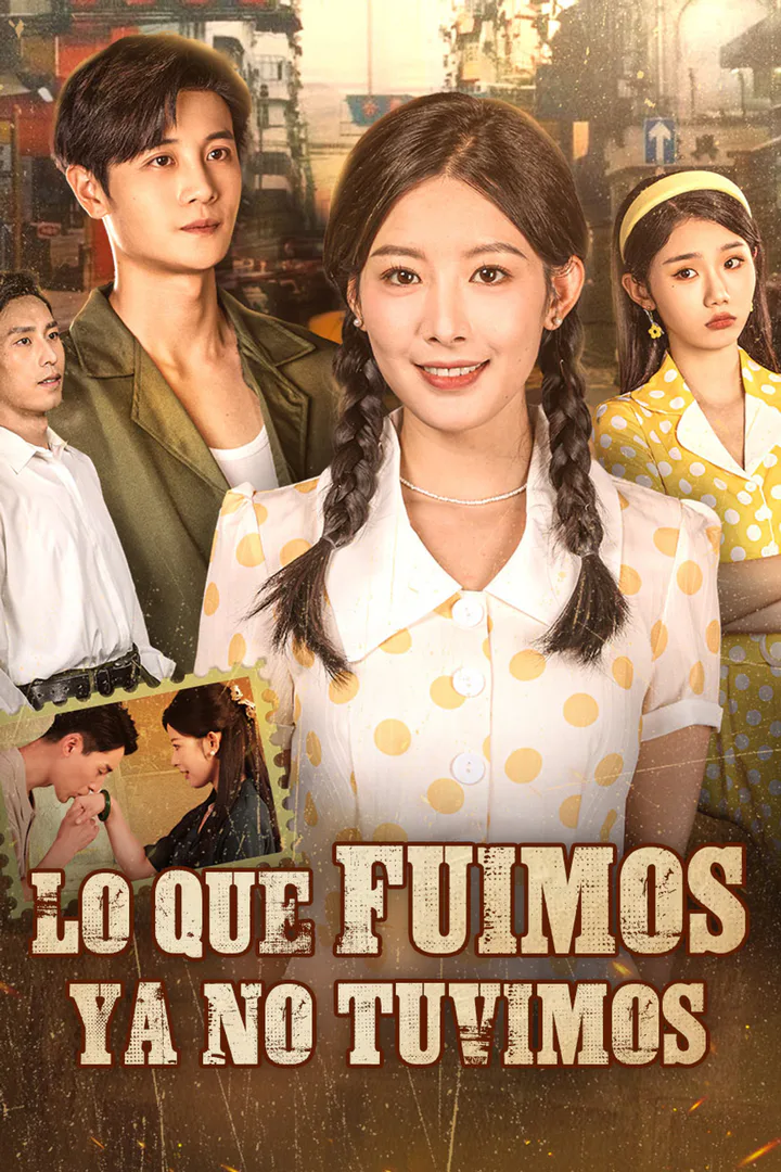 Póster de Lo que fuimos, ya no tuvimos
