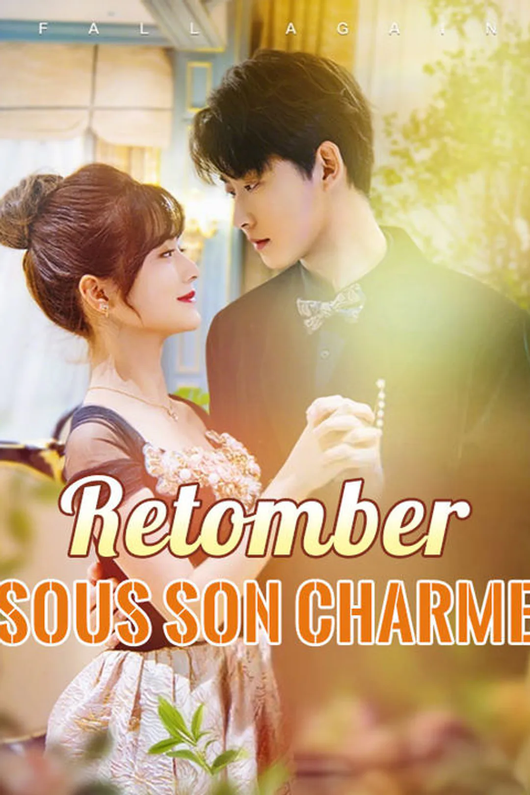 Affiche de Retomber Sous Son Charme