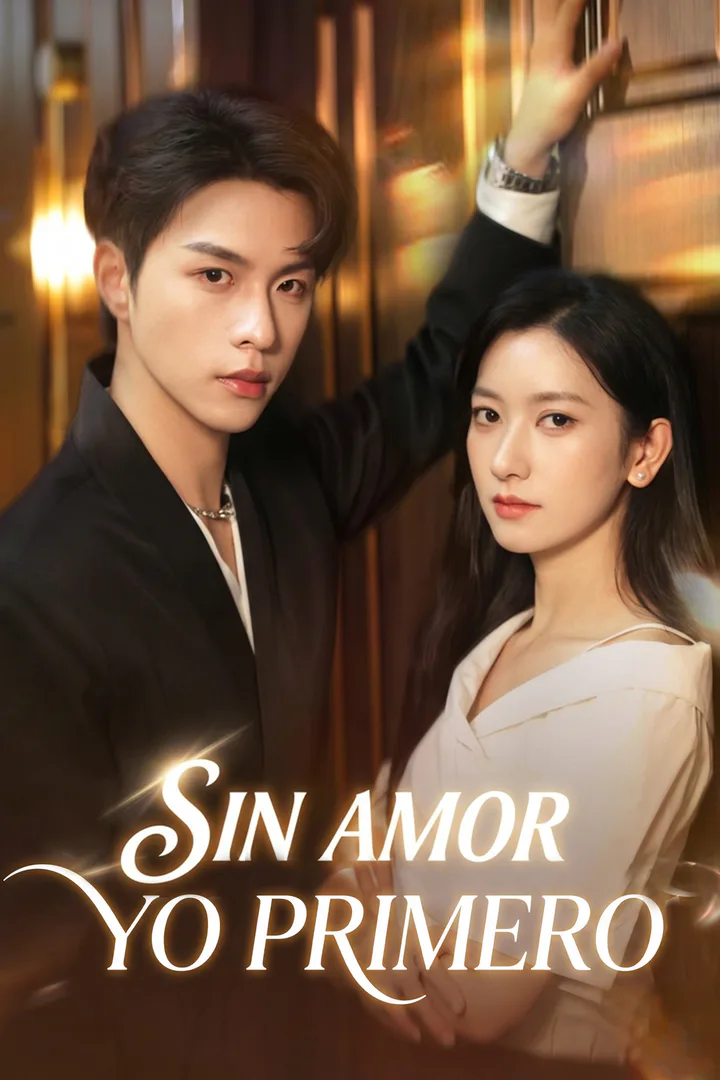 Póster de Sin Amor, Yo Primero