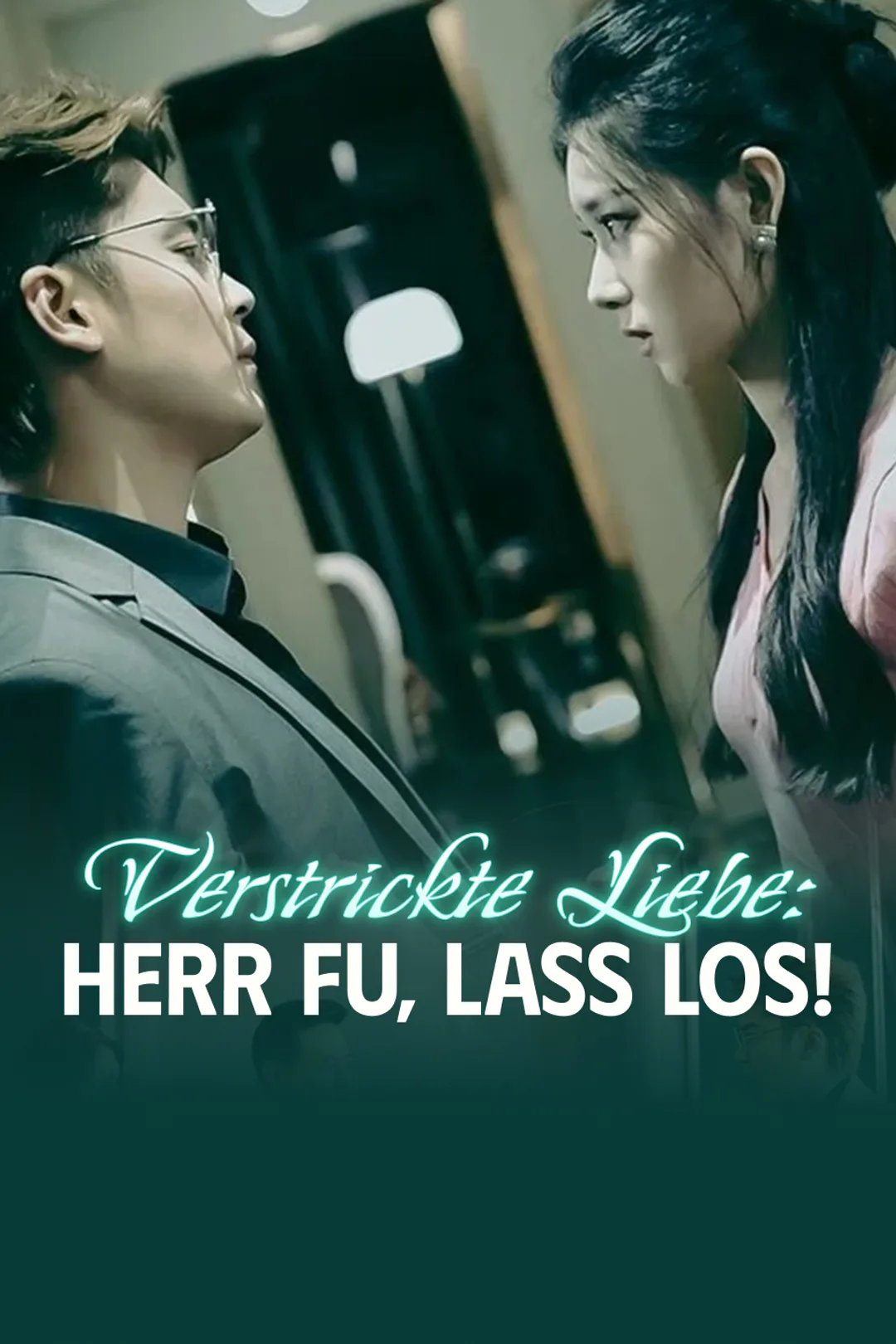 Poster von Verstrickte Liebe: Herr Fu, lass los!-1