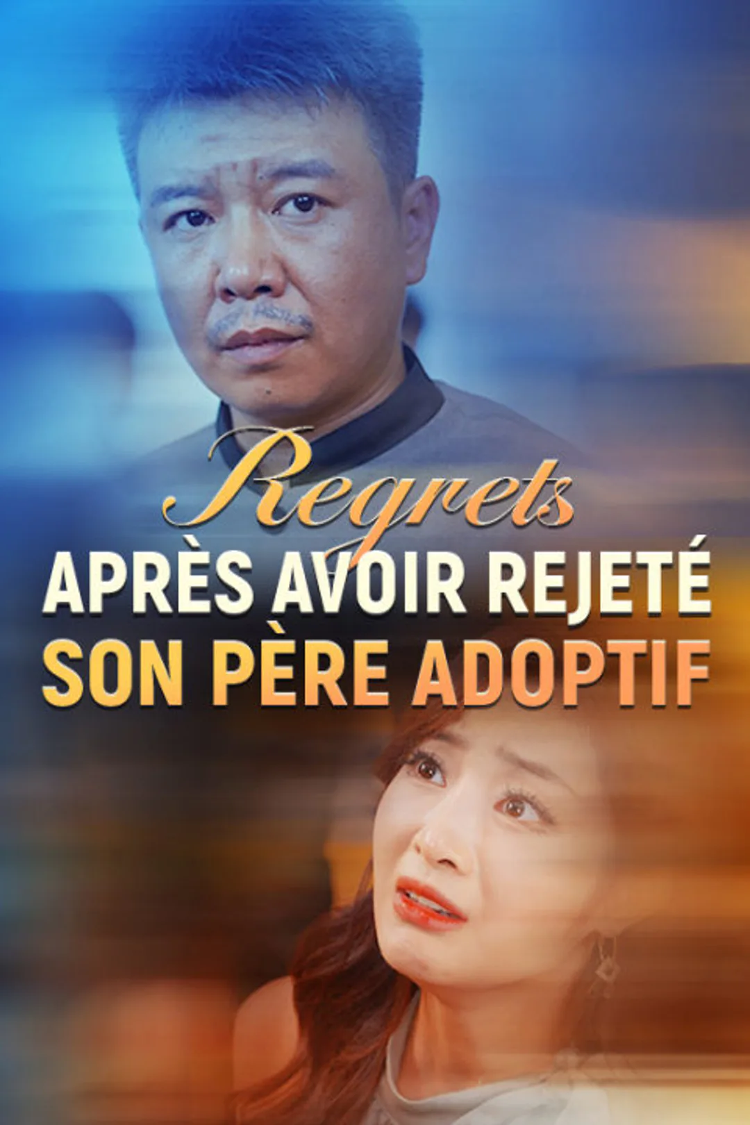 Affiche de Regrets après Avoir Rejeté Son Père Adoptif