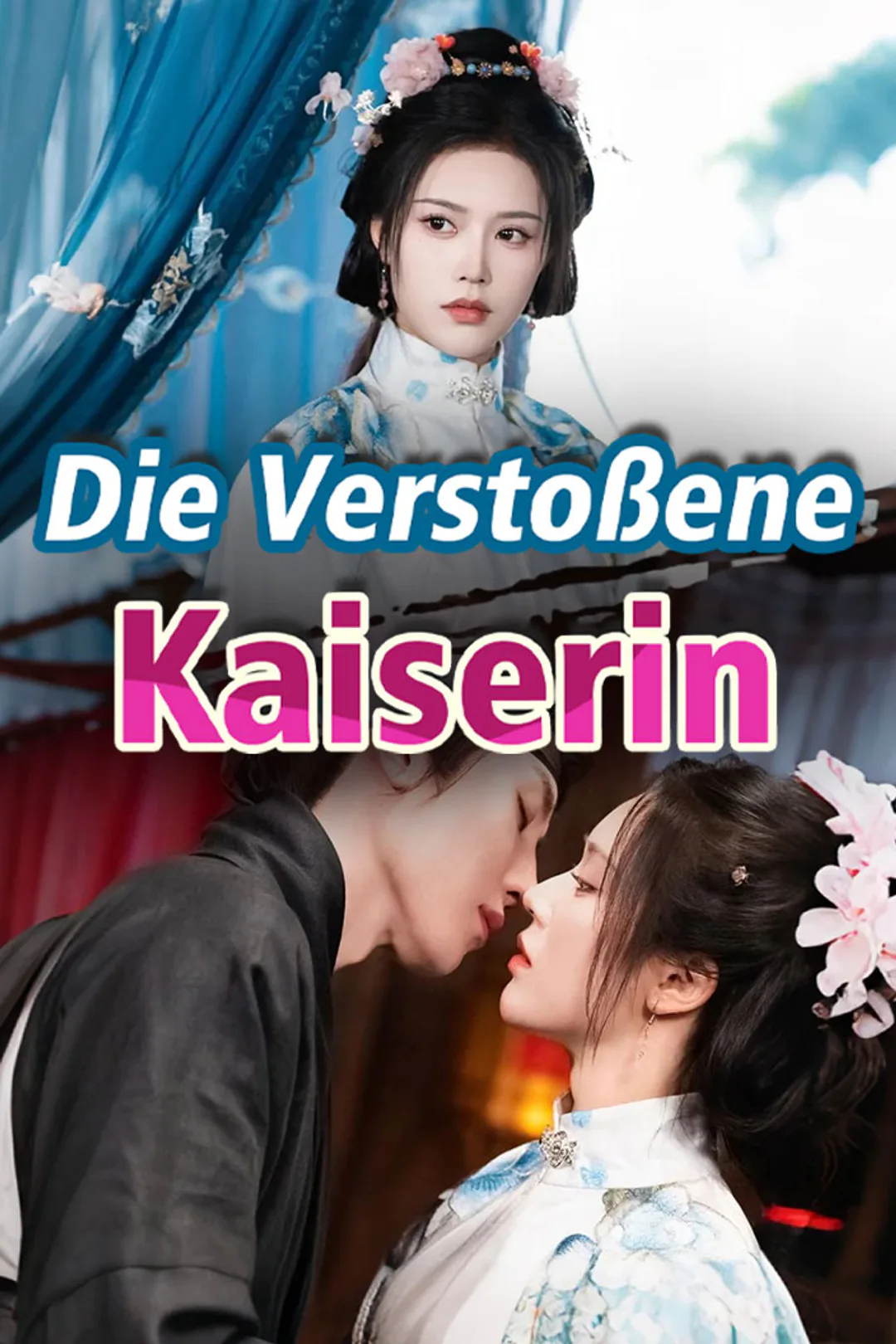 Poster von Die Verstoßene Kaiserin