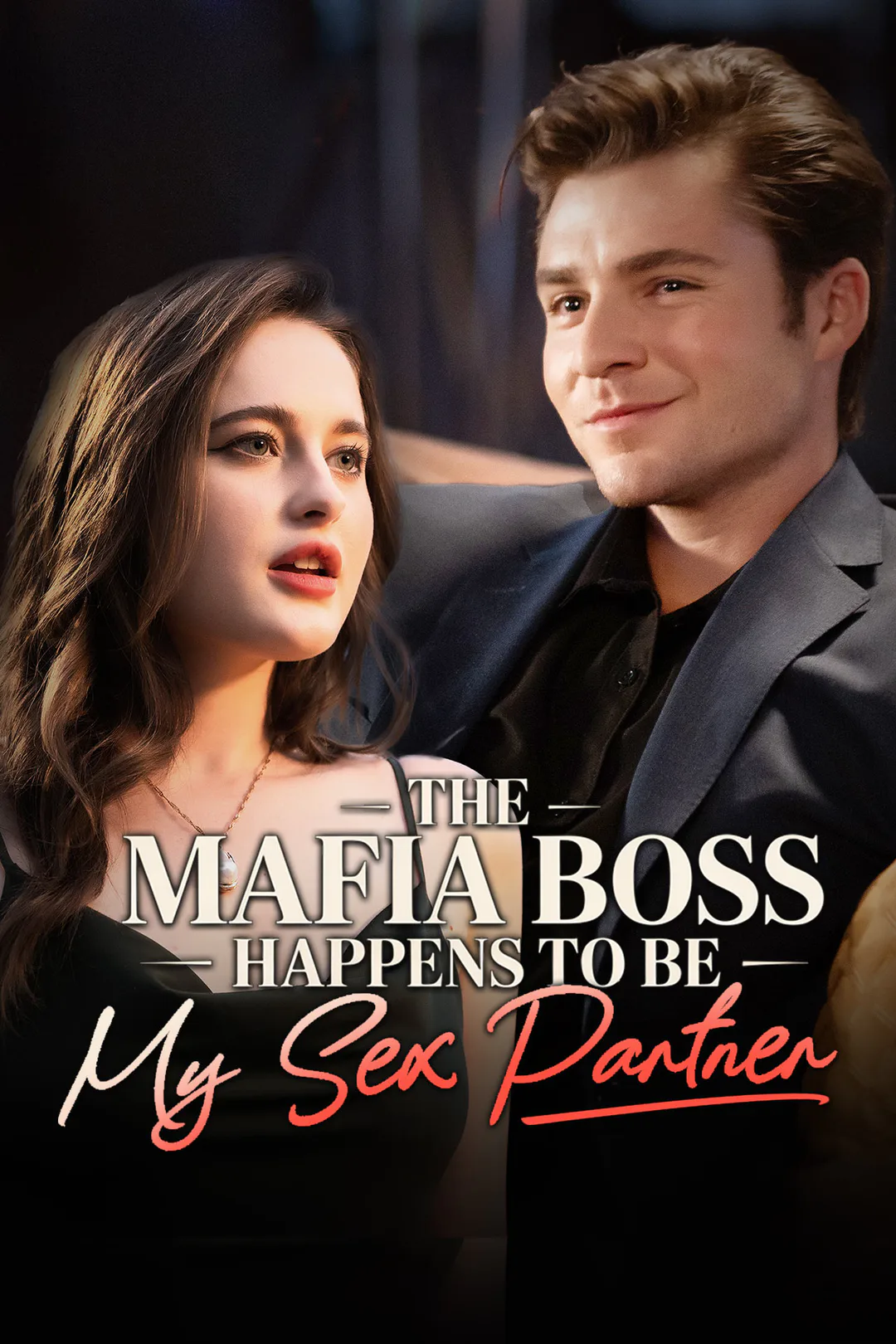The Mafia Boss Happens to Be My Sex Partner poster