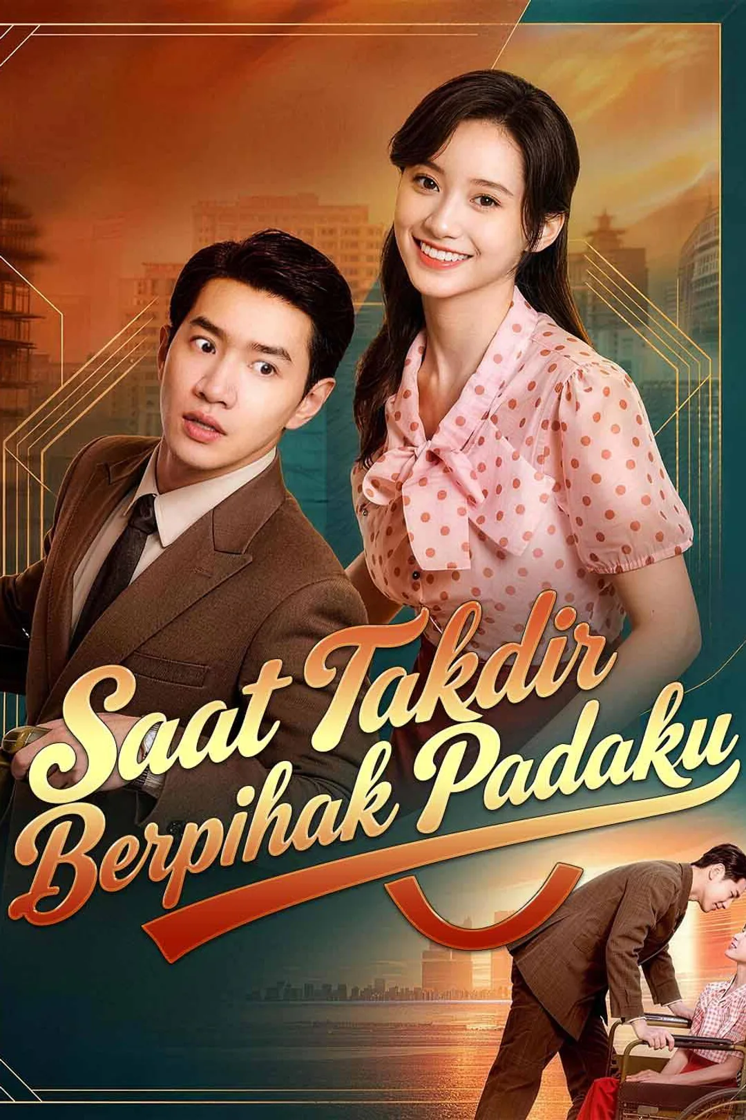 Poster Saat Takdir Berpihak Padaku