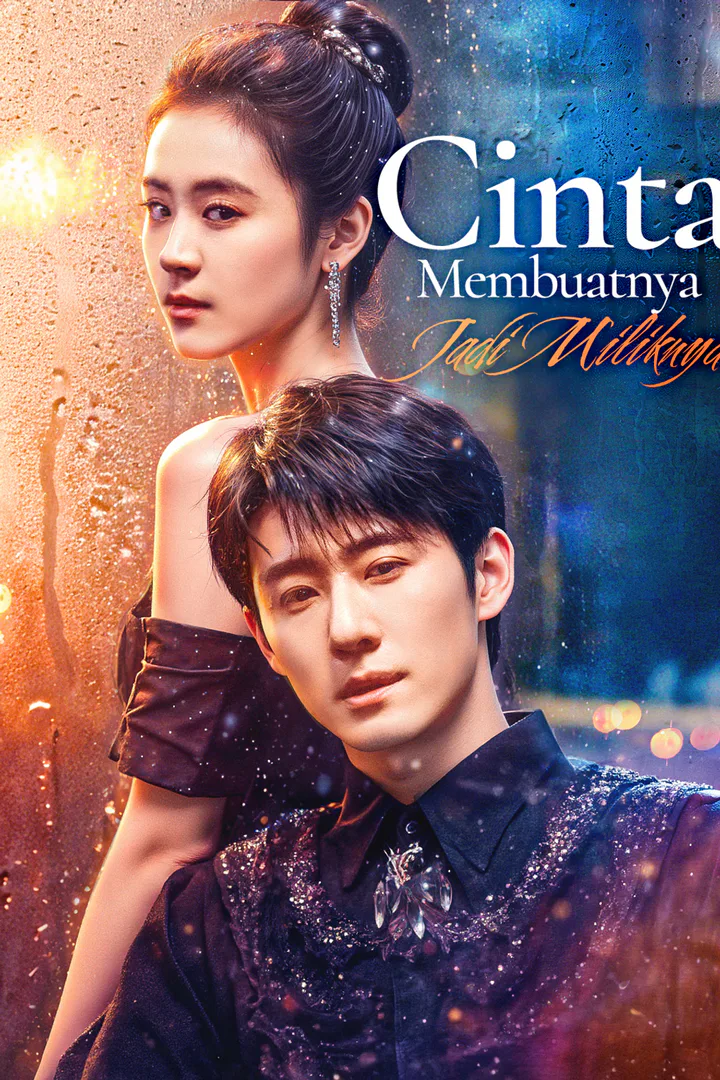 Poster Cinta Membuatnya Jadi Miliknya
