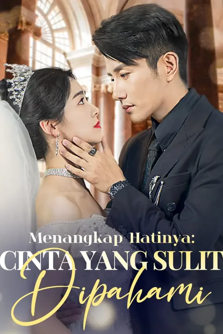 Poster Menangkap Hatinya: Cinta yang Sulit Dipahami