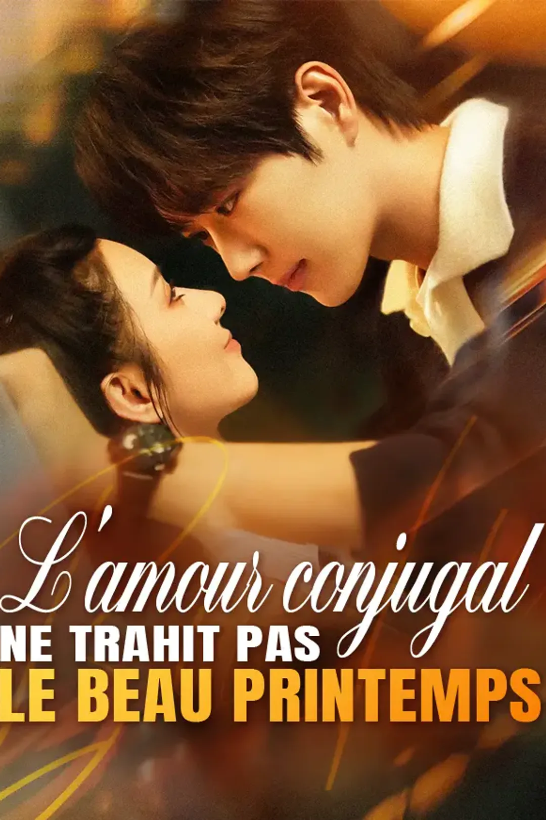 Affiche de L'amour conjugal ne trahit pas le beau printemps