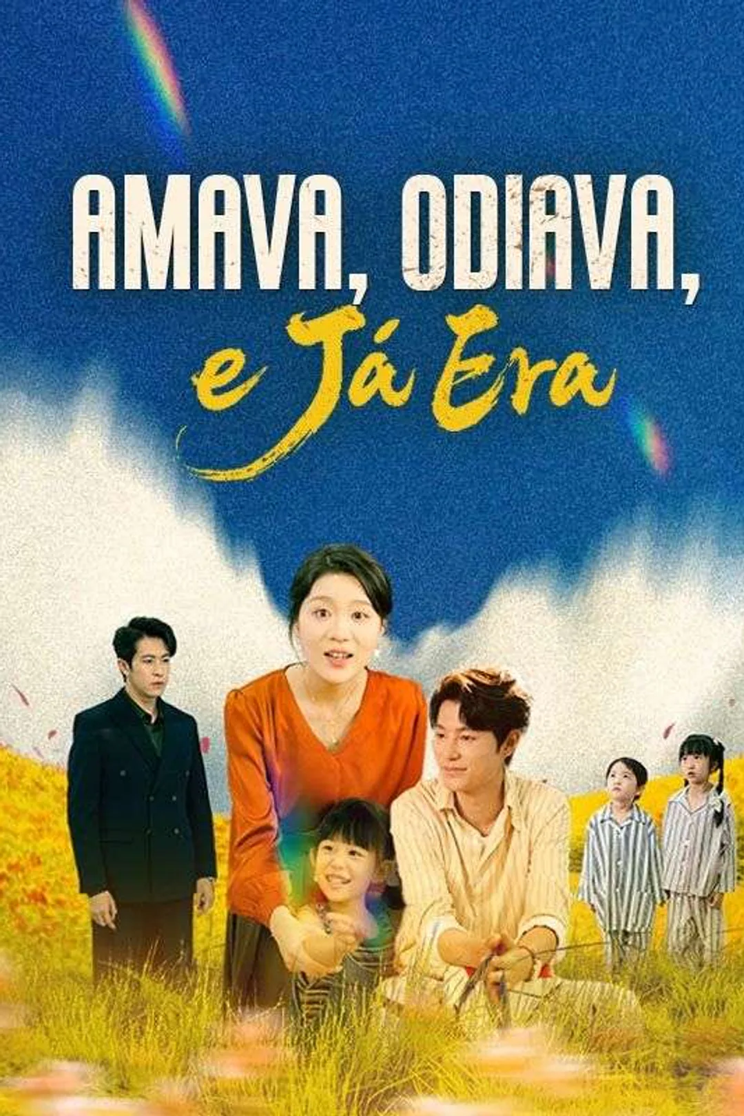 Pôster de Amava, Odiava, e Já Era