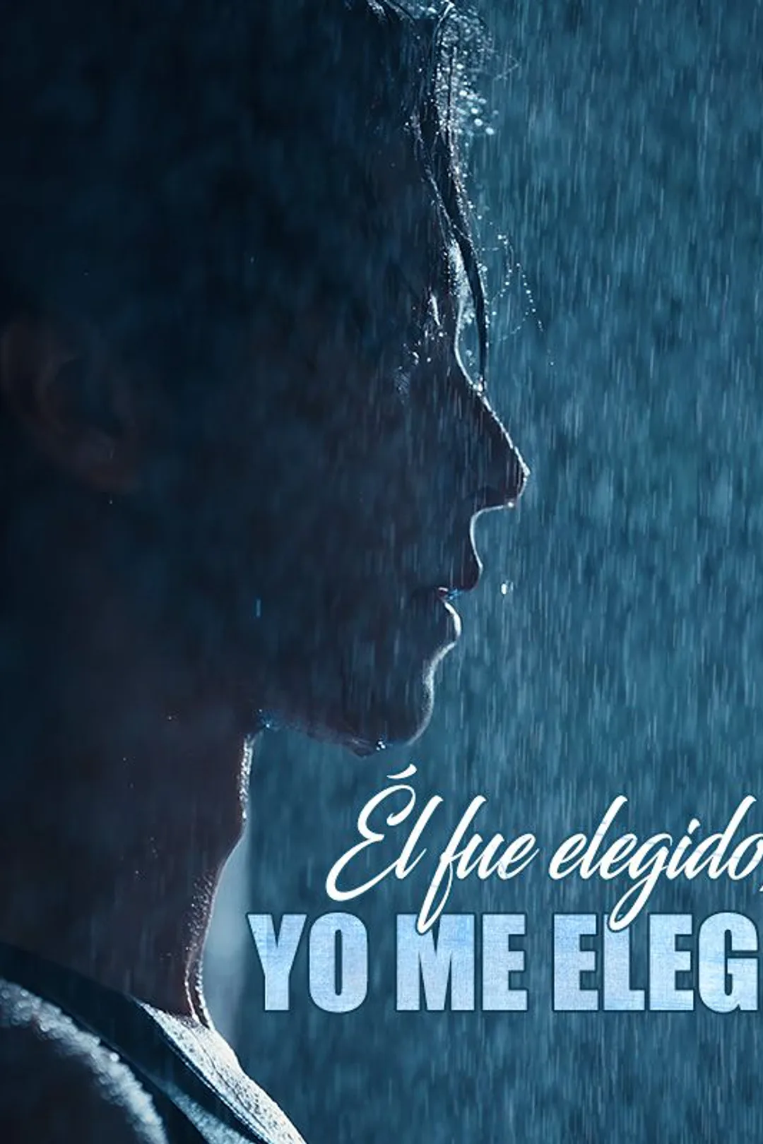Póster de Él fue elegido, yo me elegí