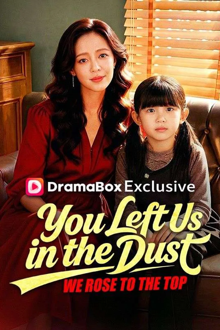 You Left Us in the Dust, We Rose to the Top poster