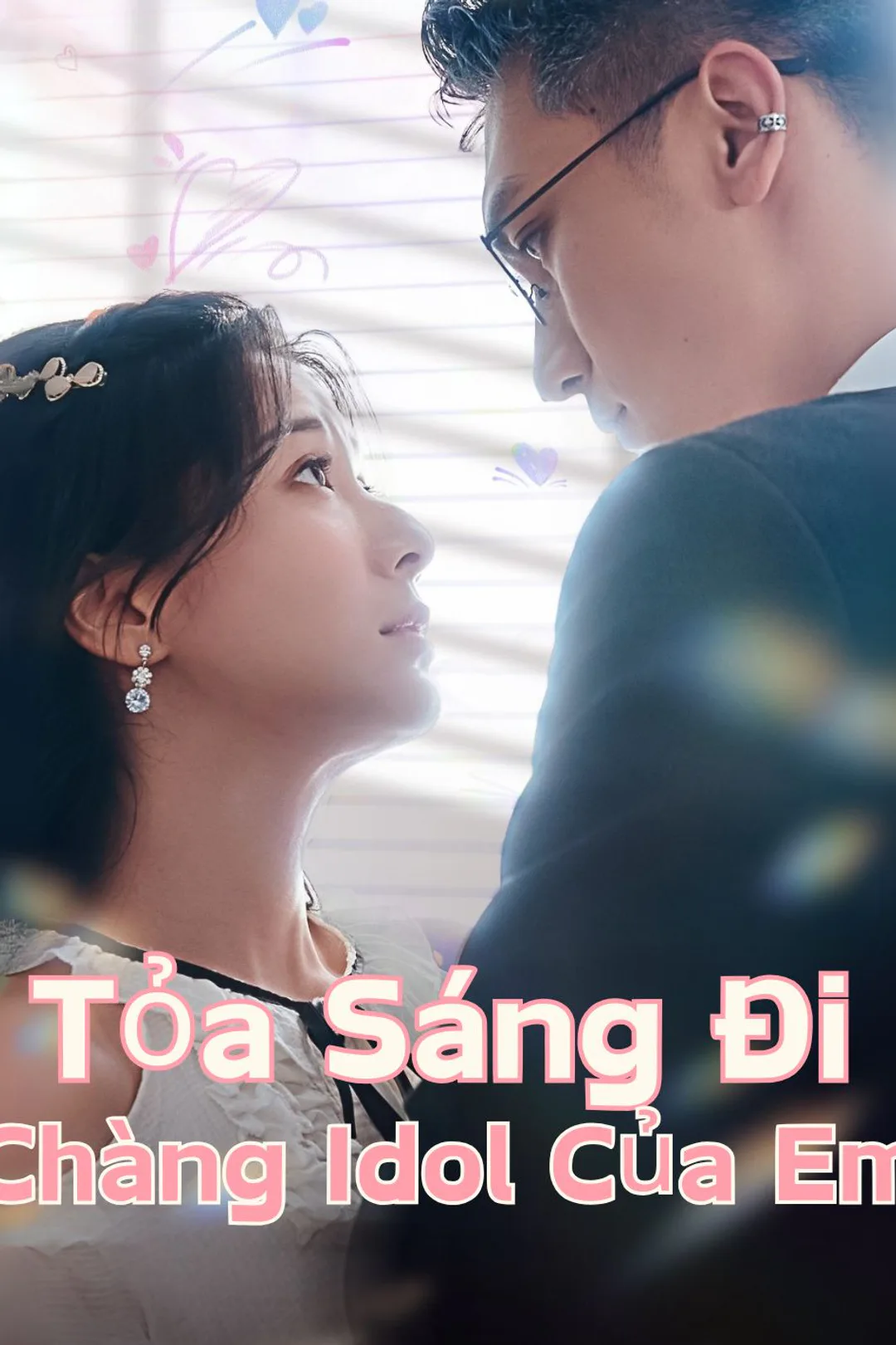 Poster phim Tỏa Sáng Đi, Chàng Idol Của Em