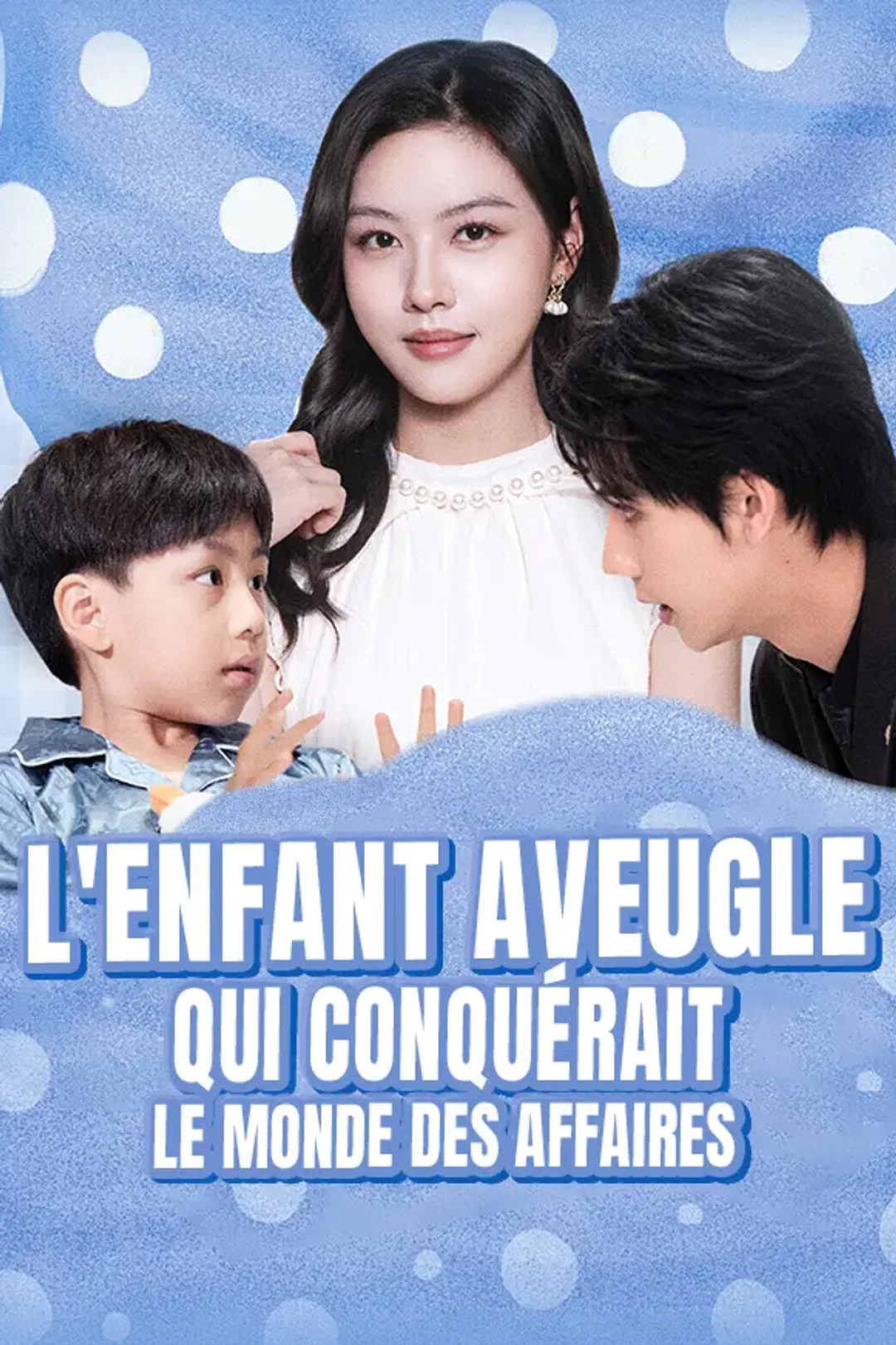 Affiche de L'Enfant Aveugle Qui Conquérait le Monde des Affaires
