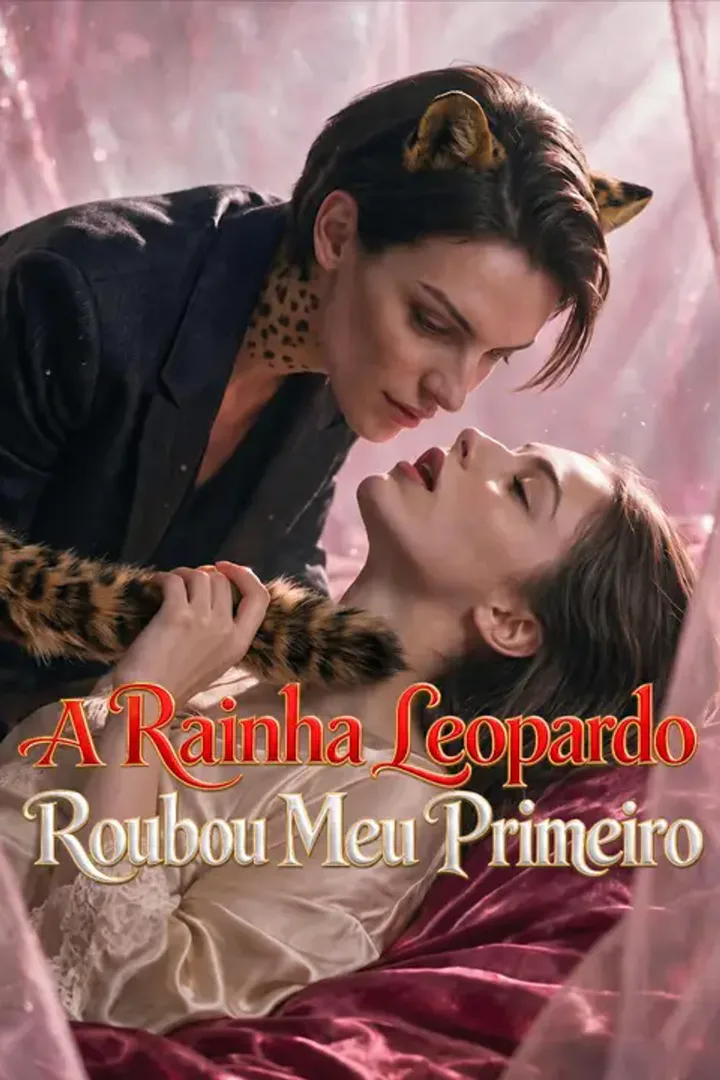 Pôster de A Rainha Leopardo Roubou Meu Primeiro