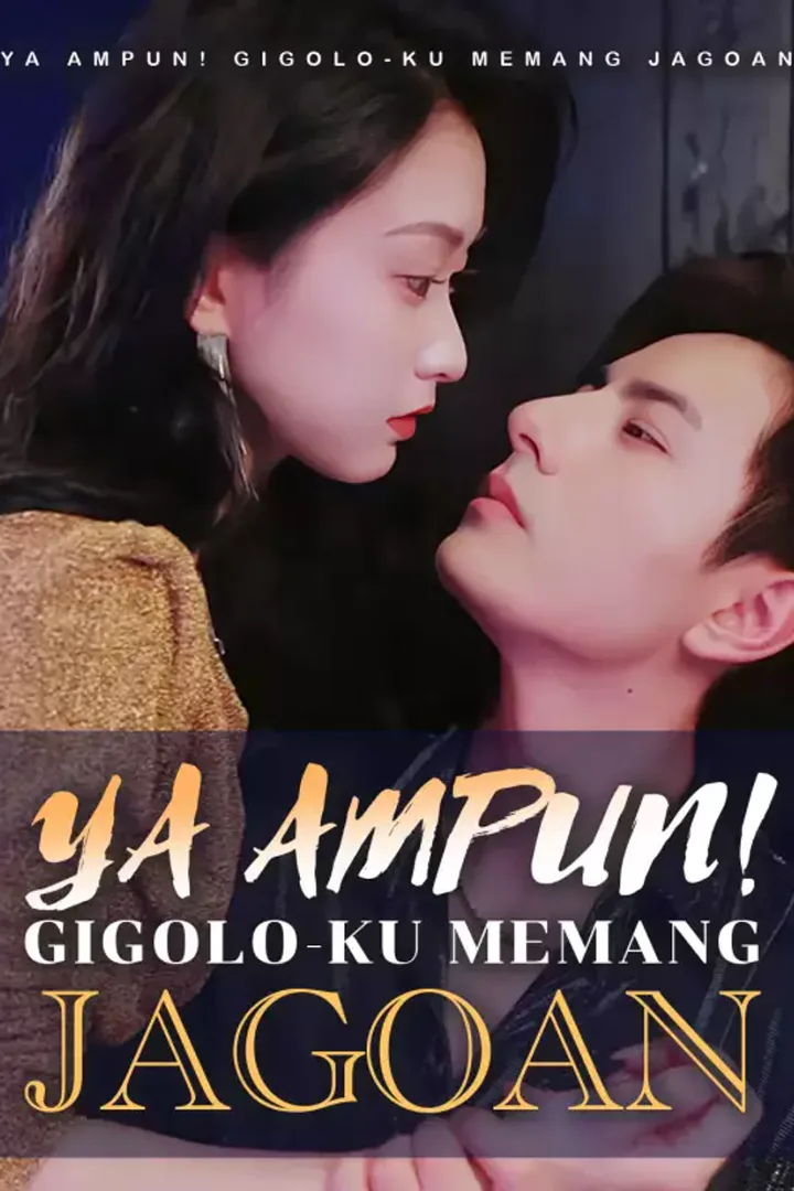 Poster Ya ampun! Gigolo-ku memang jagoan