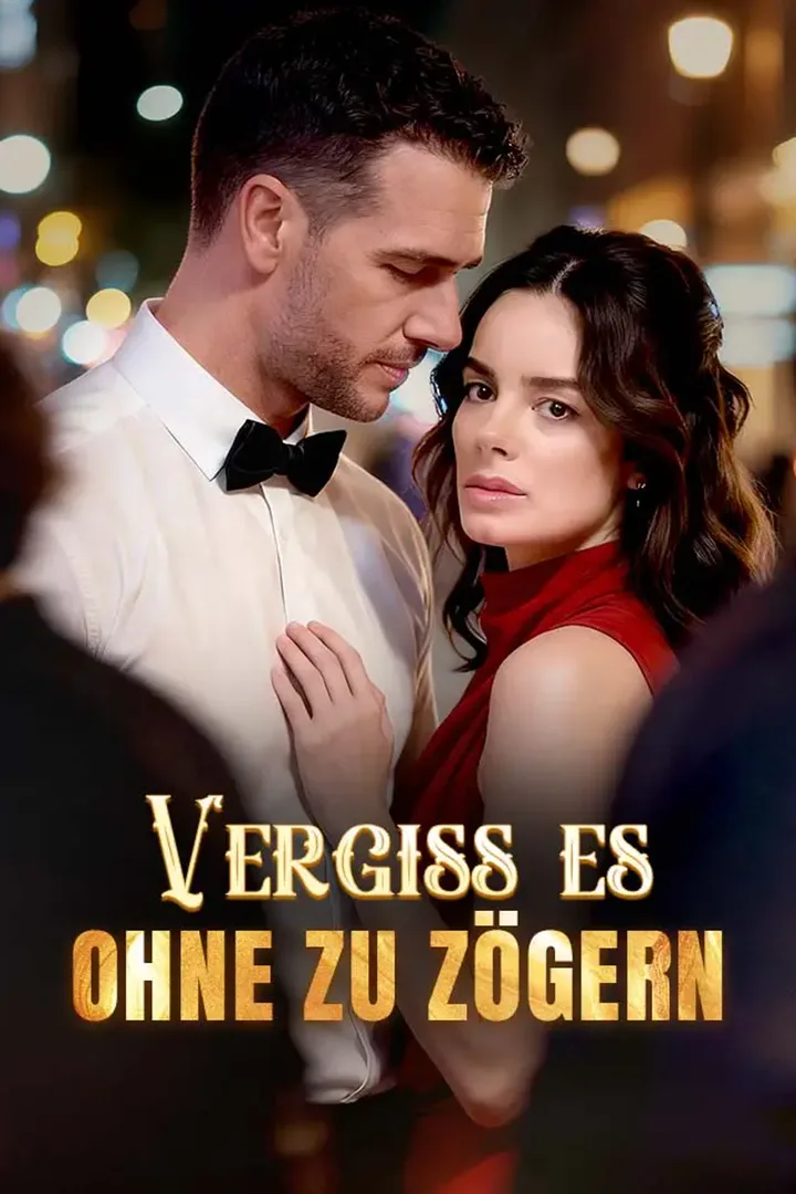 Poster von Vergiss es ohne zu zögern