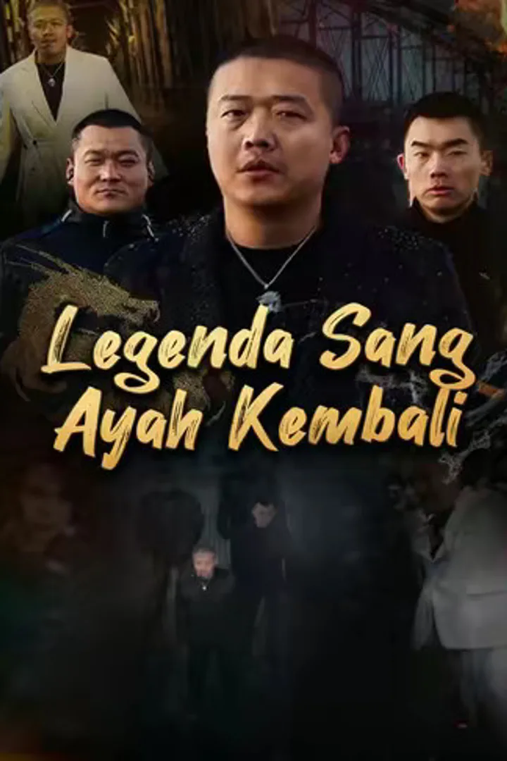 Poster Legenda Sang Ayah Kembali