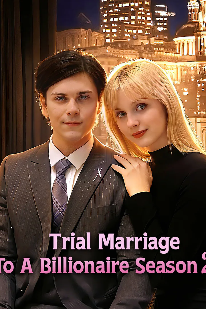 TRIAL MARRIAGE TO A BILLIONAIRE Season 2 poster