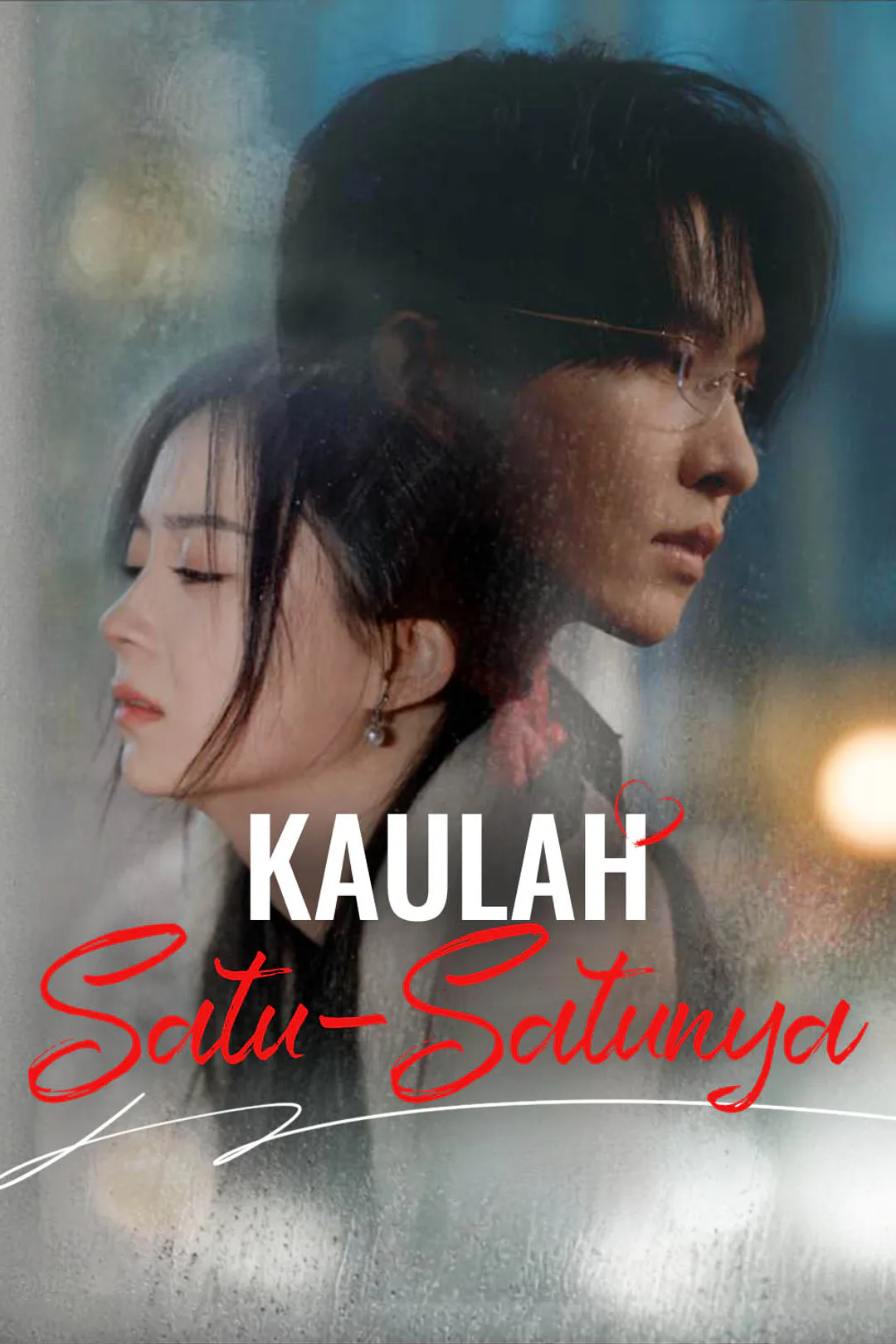 Poster Kaulah Satu-Satunya