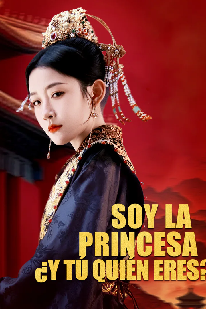 Póster de Soy la Princesa, ¿y tú quién eres?