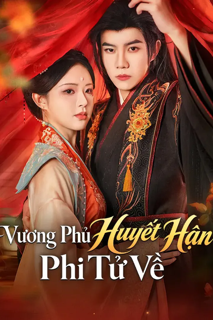 Poster phim Vương Phủ Huyết Hận: Phi Tử Về