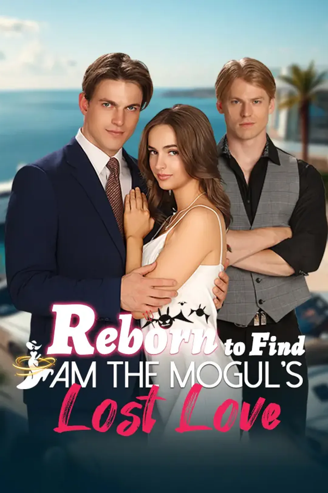 Reborn to Find I Am the Mogul's Lost Love poster