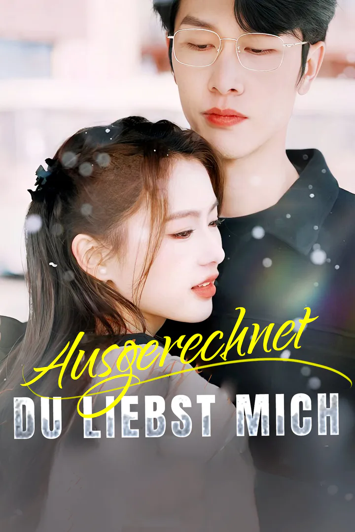 Poster von Ausgerechnet du liebst mich