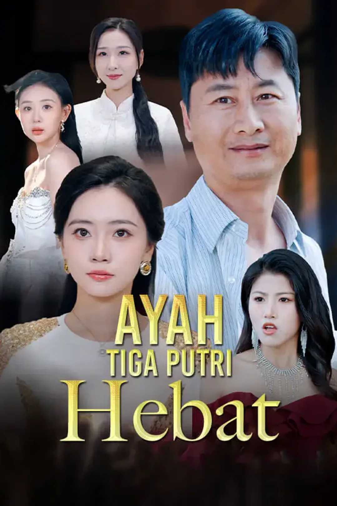 Poster Ayah Tiga Putri Hebat