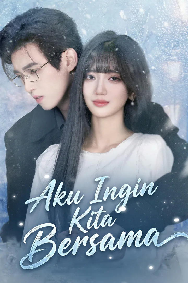 Poster Aku Ingin Kita Bersama