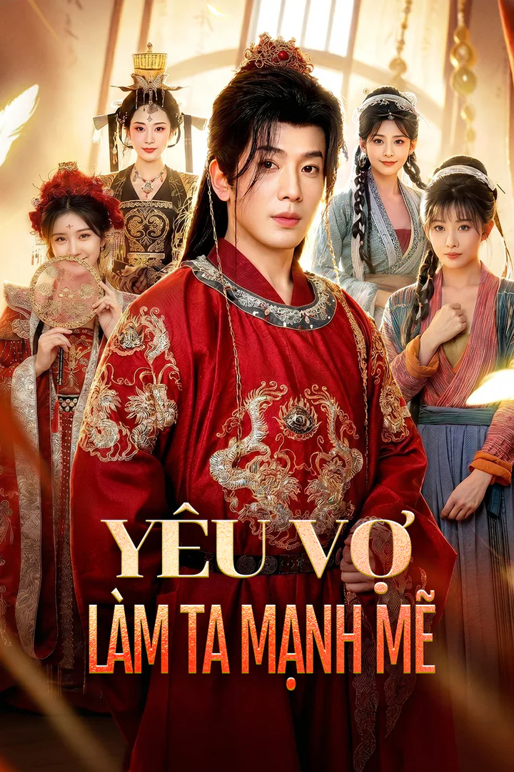 Poster phim Yêu Vợ Làm Ta Mạnh Mẽ