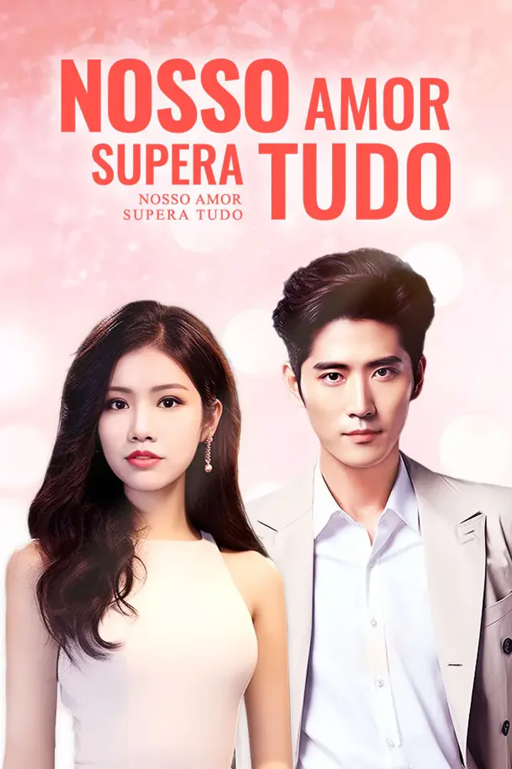 Pôster de Nosso amor supera tudo