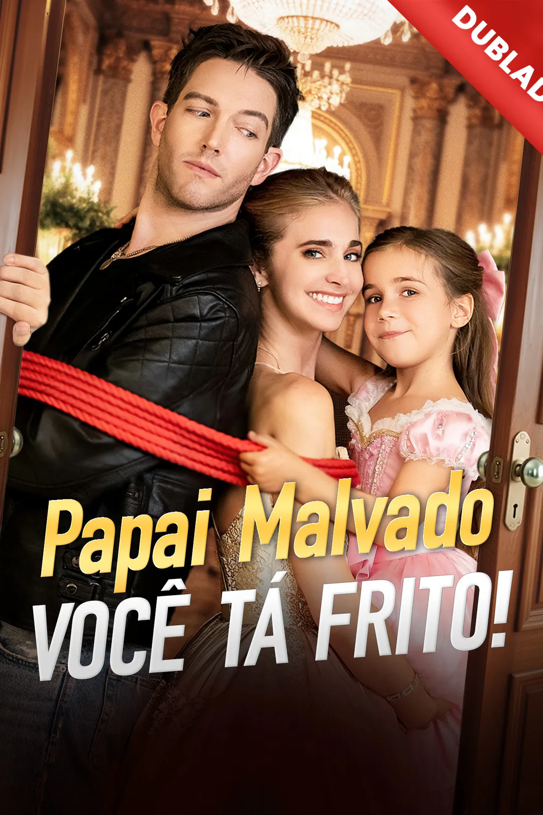 Pôster de Papai Malvado, Você Tá Frito!