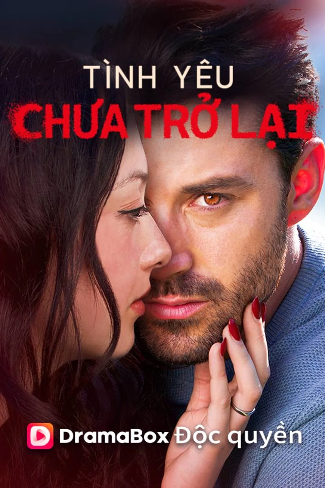 Poster phim Tình Yêu Chưa Trở Lại