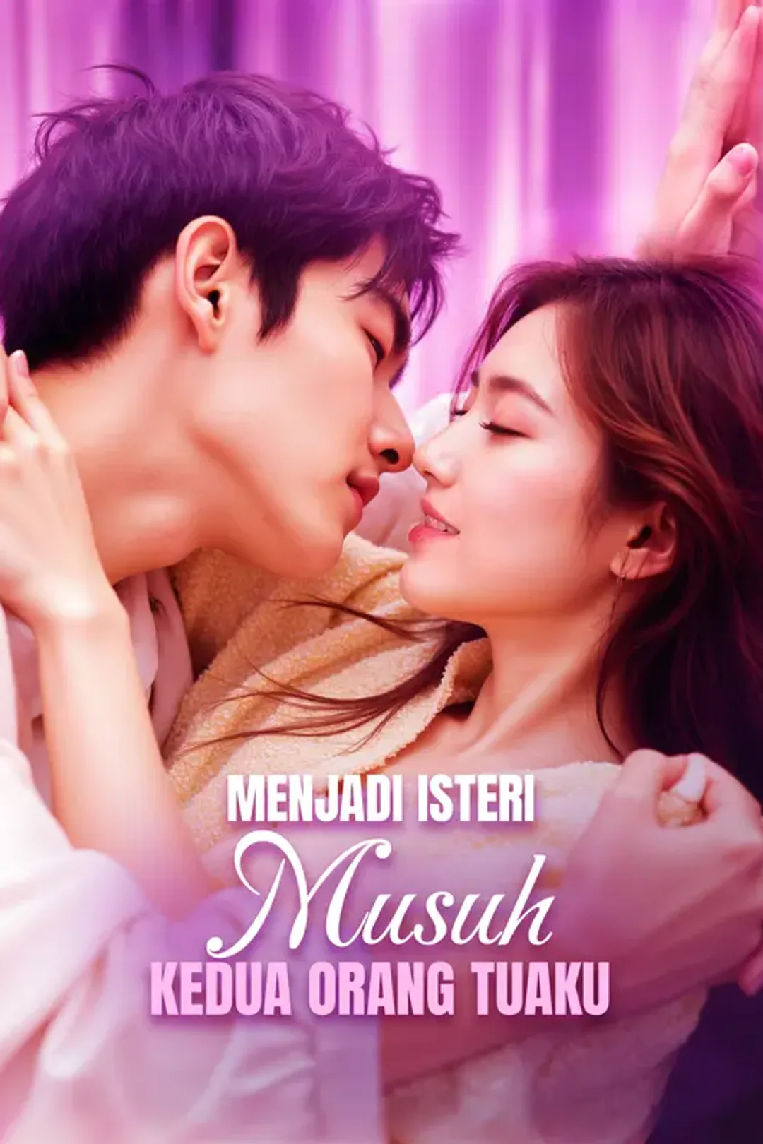 Poster Menjadi Isteri Musuh Kedua Orang Tuaku