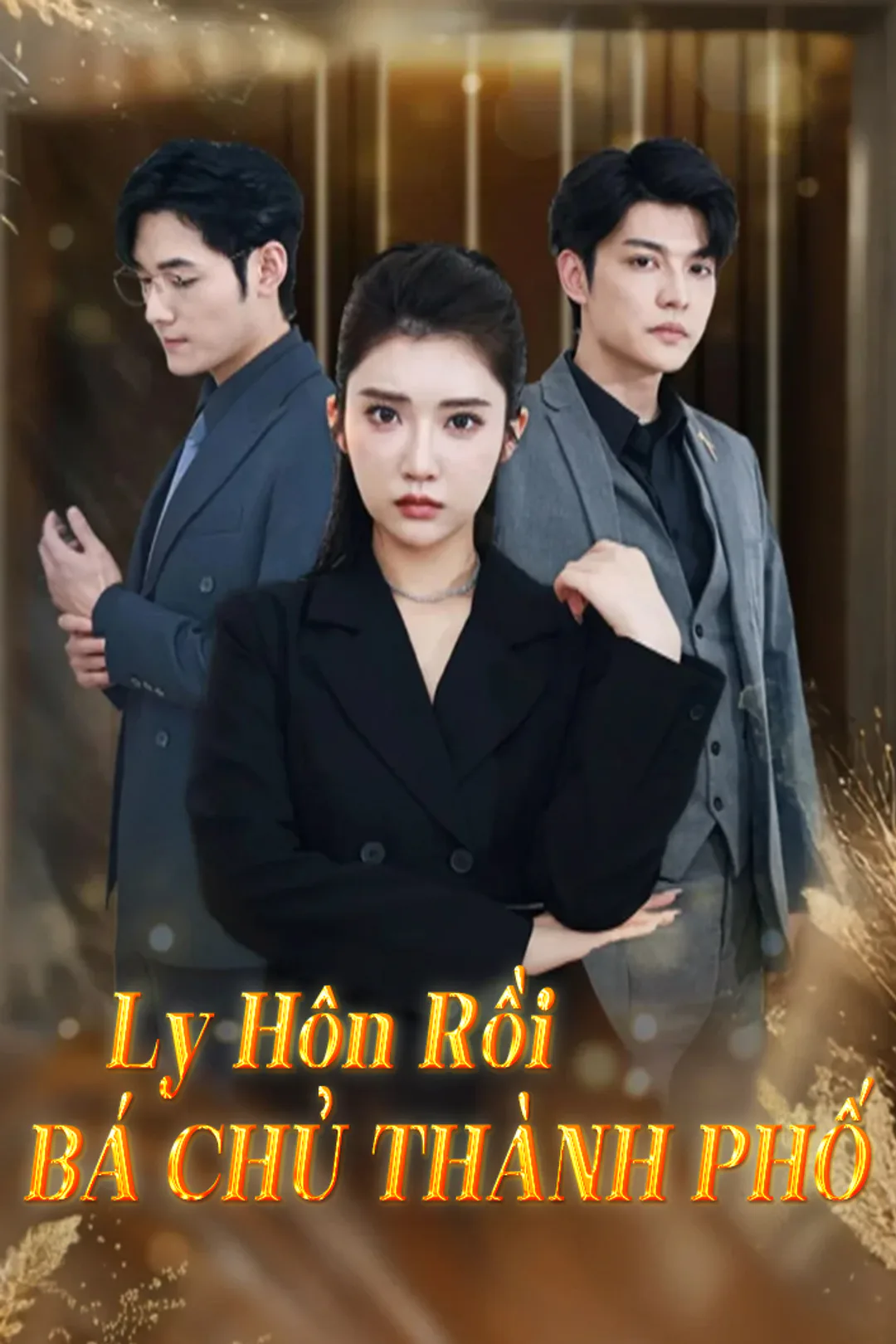 Poster phim Ly Hôn Rồi Bá Chủ Thành Phố