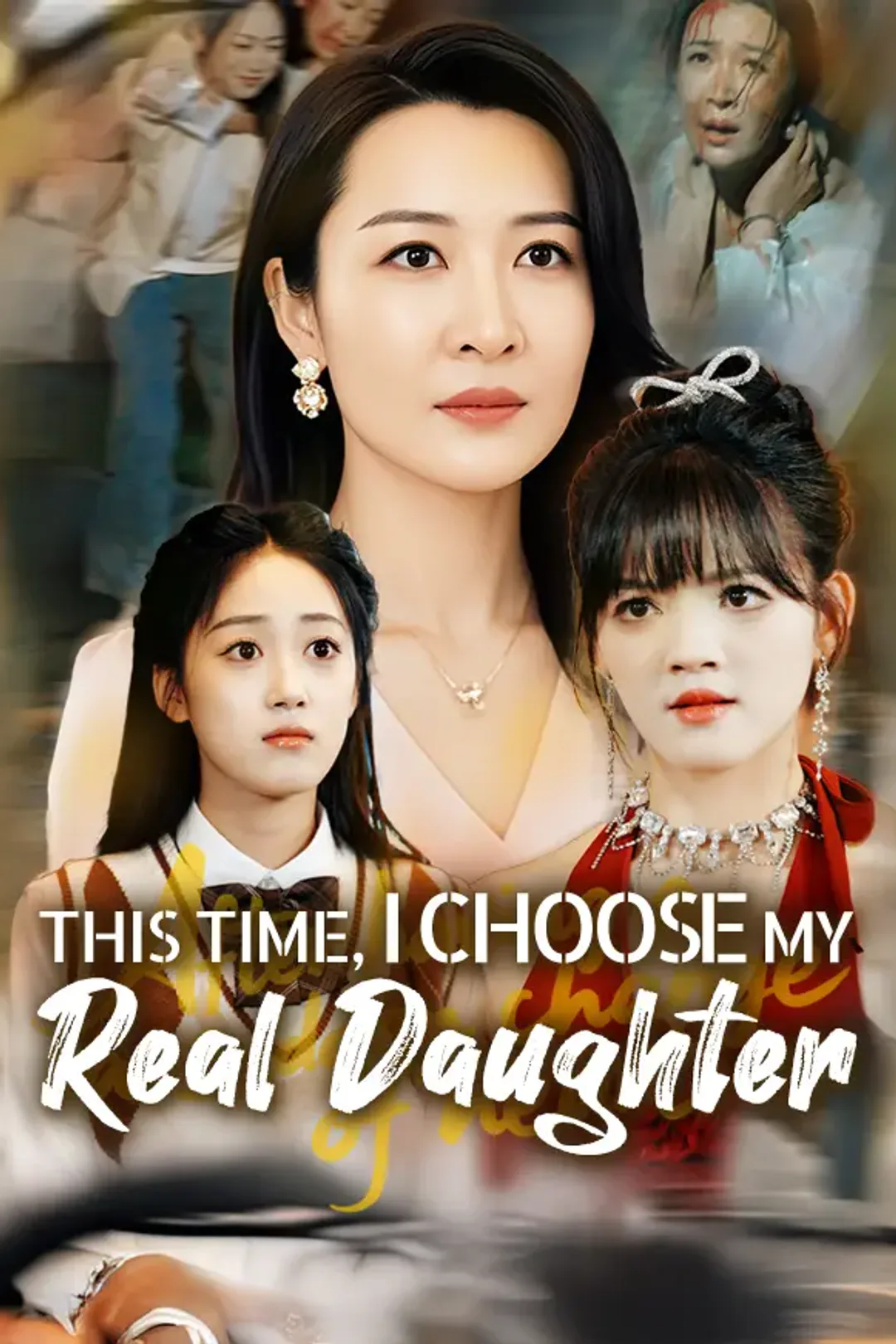 This Time, I Choose My Real Daughter poster