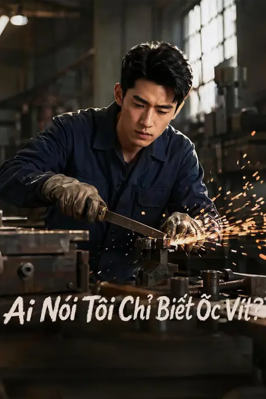 Poster phim Ai Nói Tôi Chỉ Biết Ốc Vít?