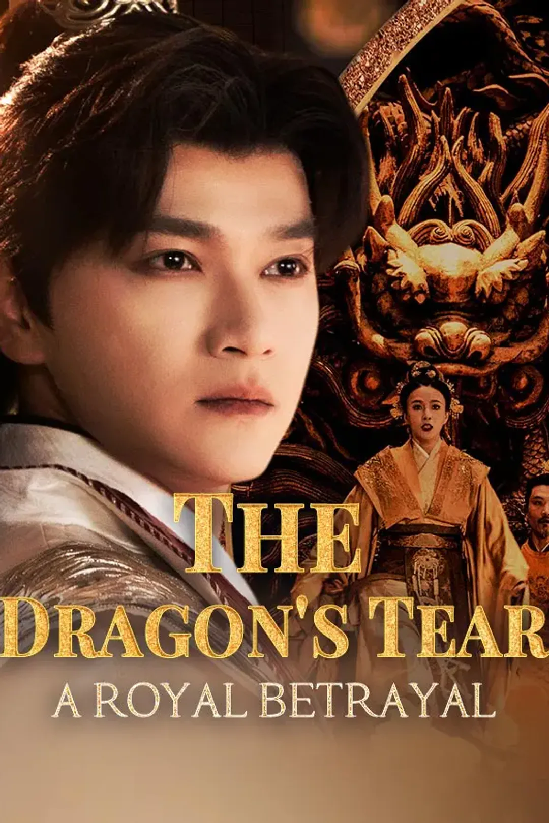 The Dragon's Tear: A Royal Betrayal poster